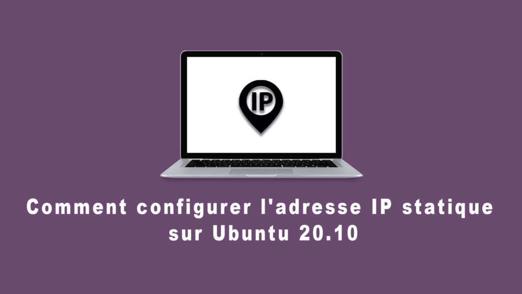 configurer l'adresse IP statique